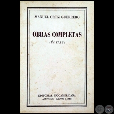 OBRAS COMPLETAS  (EDITADAS) - Autor: MANUEL ORTZ GUERRERO - Ao 1952